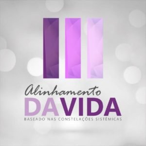 Alinhamento da Vida - Baseado nas Constelação Sistêmicas Curso de Constelações Familiares