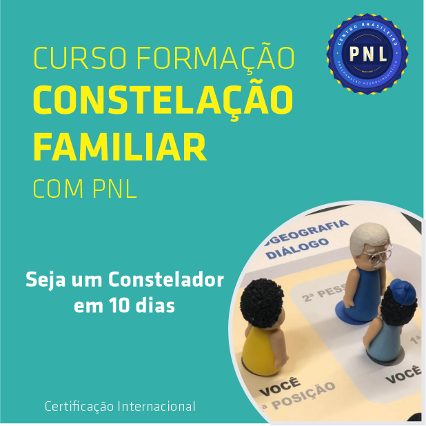 Curso de Formação em Constelação Familiar com Programação Neurolinguística: Transformando Relações e Vidas