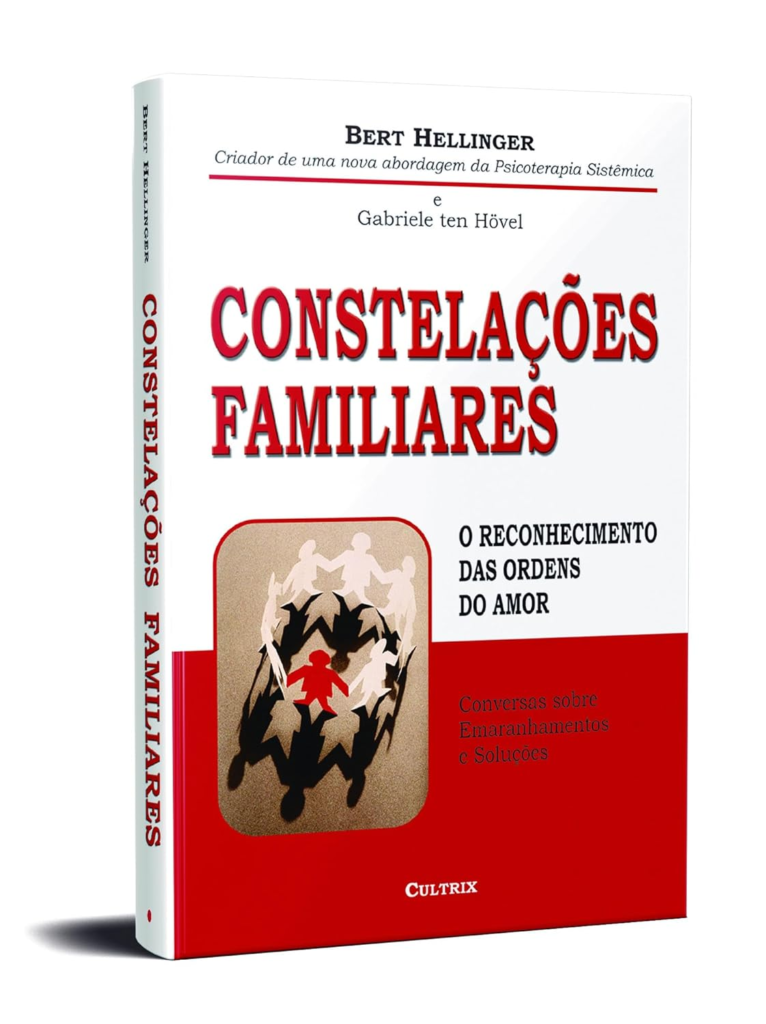 Constelações Familiares: O Reconhecimento das Ordens do Amor – Bert Hellinger | É bom? 2 Constelações Familiares: O Reconhecimento das Ordens do Amor – Bert Hellinger | É bom? Curso de Constelações Familiares